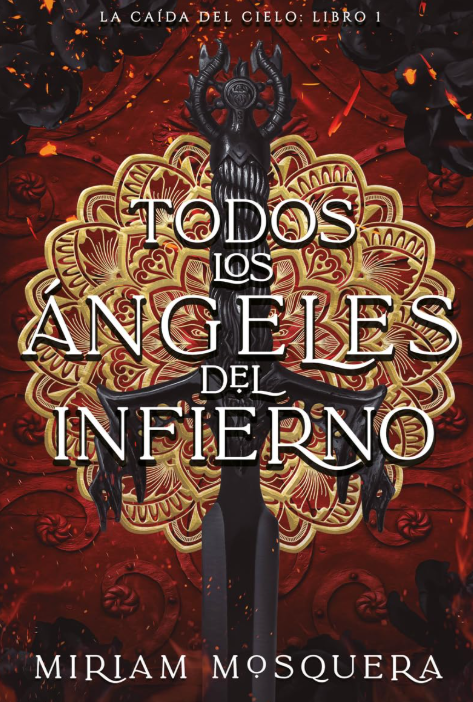 TODOS LOS ANGELES DEL INFIERNO - La caída del cielo (Libro 1)