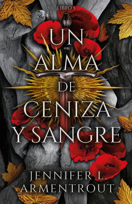 UN ALMA DE CENIZA Y SANGRE libro 5 - SAGA de sangre y ceniza