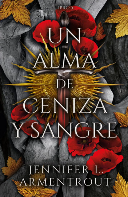 UN ALMA DE CENIZA Y SANGRE libro 5 - SAGA de sangre y ceniza