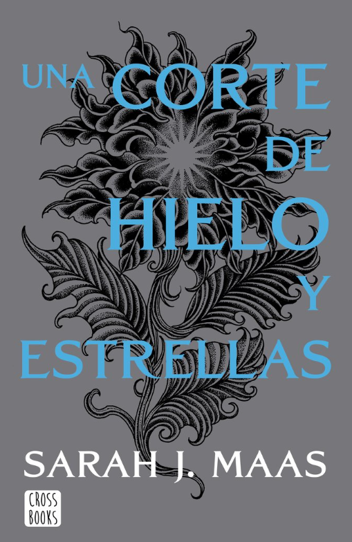 UNA CORTE DE HIELO Y ESTRELLAS - ACOTAR 4