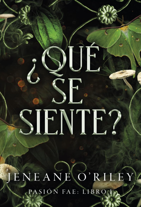 ¿QUE SE SIENTE? - Pasion fae (Libro 1)