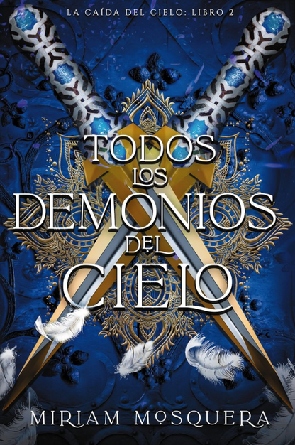 TODOS LOS DEMONIOS DEL CIELO - La caída del cielo (Libro 2)