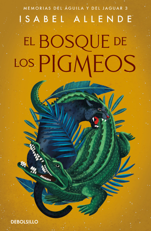 EL BOSQUE DE LOS PIGMEOS - Memorias del águila y del jaguar (Libro 3)