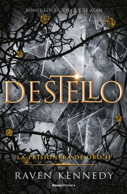 DESTELLO - La prisionera de oro (Libro 2)