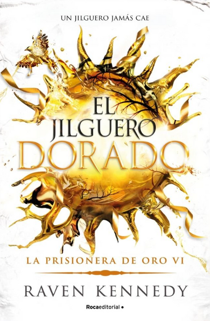 EL JILGUERO DORADO - La prisionera de oro (Libro 6)